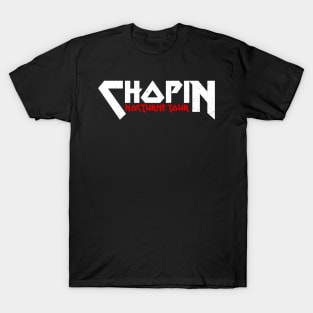 Chopin! T-Shirt